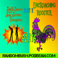 2.16 - Shocky Shawns and Ampy Andrews Elecroporium and the Encroaching Rooster Part 2