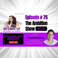M.A.Y.A. Ep#75: Lets Talk Youth EMPOWERMENT with Shawna Rosenzweig CEO of Camp Fire