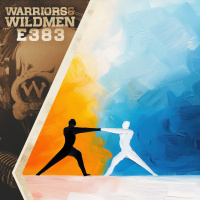 E383: Warrior or Wuss Pt 2