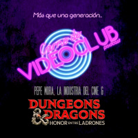 Pepe Mora, La Industria del Cine y Dungeons amp Dragons Honor entre Ladrones - Carne de Videoclub - Episodio 167.5