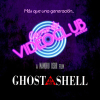Ghost In The Shell (1995) - Carne de Videoclub - Episodio 45