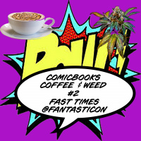 Comicbooks Coffee and Weed #2 Fast Times