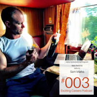 Sam Marks, Digital Entrepreneur on scalable start-ups, building a $100M business the nomadic way. 