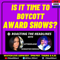 Chloe Across America: Should Black People Boycott Award Shows?