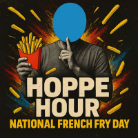 National French Fry Day! (Hoppe Hour With Ryan Hoppe: 7.11.25)