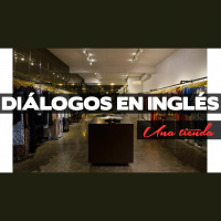 Un dialogo en ingles en una tienda 