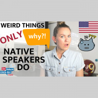 Weird things that native English speakers do