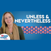 Unless vs Nevertheless | Advanced English Vocabulary with a Native Speaker