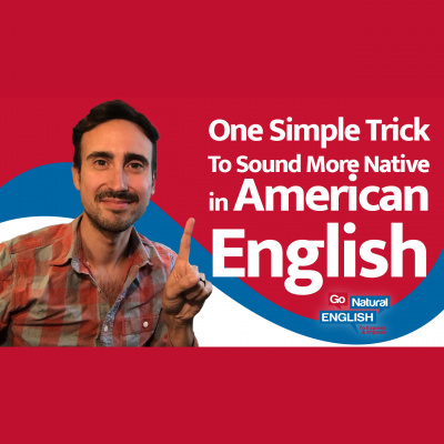Go Natural English Podcast | How To Speak Fluent English