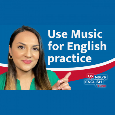 Go Natural English Podcast | How To Speak Fluent English
