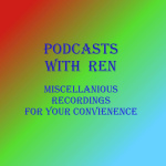 Podcasts With Ren