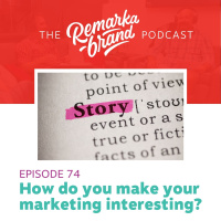 Episode 74 // How do you create INTERESTING marketing content?