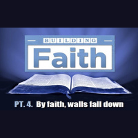 By faith, walls fall down (Audio)