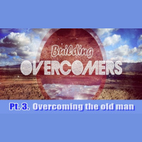 Overcoming the old man (Audio)