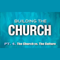 The Church vs. The Culture (Audio)