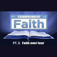 Faith over fear (Audio)