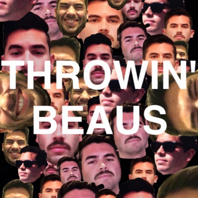 Throwin Beaus