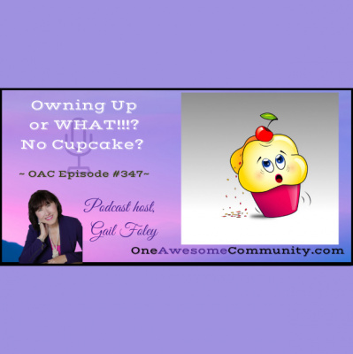 One Awesome Community: Connecting With You On Your Success Journey Host Gail Foley | Motivation | Inspiration | Success Tips