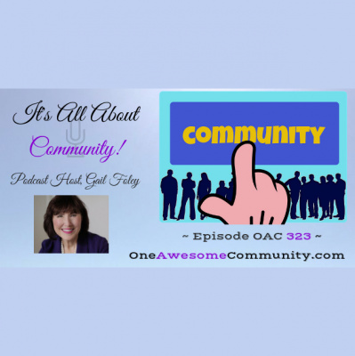 One Awesome Community: Connecting With You On Your Success Journey Host Gail Foley | Motivation | Inspiration | Success Tips