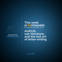 Conversations: AUKUS, war literature, and the lost art of letter writing
