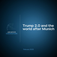 Conversations: Trump 2.0 and the world after Munich