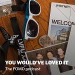 You Would’ve Loved It