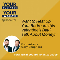 172 - Want to Heat Up Your Bedroom this Valentine’s Day? Talk About Money!
