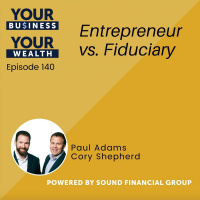 140 - Entrepreneur vs. Fiduciary