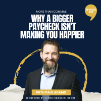 333 - Why a Bigger Paycheck Isn’t Making You Happier