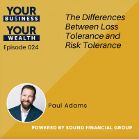 024 - The Differences Between Loss Tolerance and Risk Tolerance
