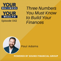 042 - Three Numbers You Must Know to Build Your Finances