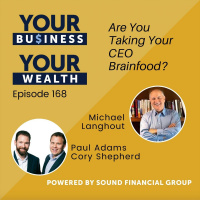 168 - Are You Taking Your CEO Brain Food with Michael Langhout