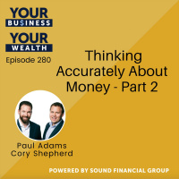 Thinking Accurately About Money - Part 2