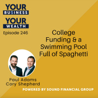 246 - College Funding  a Swimming Pool Full of Spaghetti