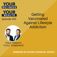 203 - Getting Vaccinated Against Lifestyle Addiction