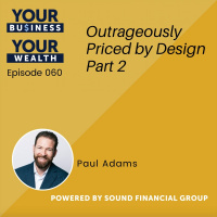 060 - Outrageously Priced by Design Part 2