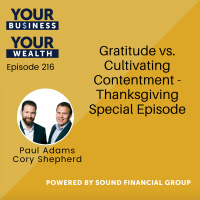 216 - Gratitude vs. Cultivating Contentment - Thanksgiving Special Episode