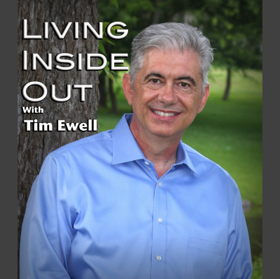 Living Inside Out With Tim Ewell