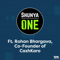 Feat. Rohan Bhargava, Co-Founder of CashKaro