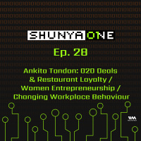 Feat. Ankita Tandon: O2O Deals  Restaurant Loyalty / Women Entrepreneurship / Changing Workplace Behaviour