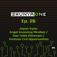 Feat. Japan Vyas: Angel Investing Mindset / Cap Table Cleanups / Investor Exit Opportunities
