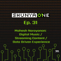 Feat. Mahesh Narayanan: Digital Music / Streaming Content / Data Driven Experience