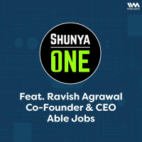 Feat. Ravish Agrawal Co-Founder  CEO Able Jobs