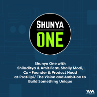 Feat. Shally Modi, Co - Founder  Product Head at Pratilipi/The Vision and Ambition to Build Something Unique
