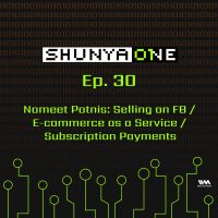 Feat. Nameet Potnis: Selling on FB / E-commerce as a Service / Subscription Payments