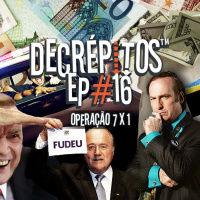 Decrépitos 16 – Operação 7 x 1