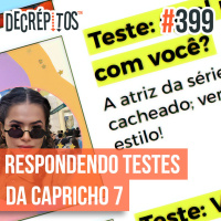Decrépitos 399 - Respondendo Testes da Capricho 7 (Ao Vivo)