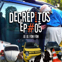 Decrépitos 05 – Bi Bi Fom Fom