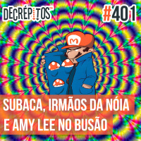 Decrépitos 401 - VACILO NEWS: Pack do Subaco, Irmãos da Nóia e Amy Lee no Busão