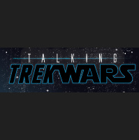 Talking Trek Wars 2-6-22
